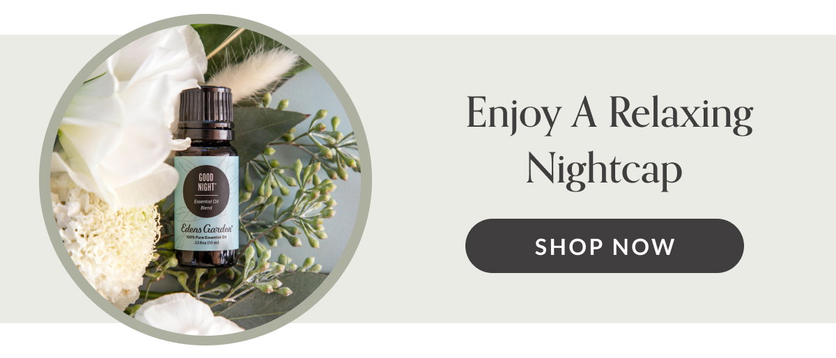 Enjoy A Relaxing Nightcap | SHOP NOW