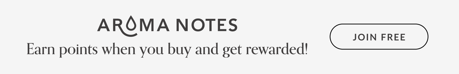 Aroma Notes | Earn points when you buy and get rewarded! | JOIN FREE