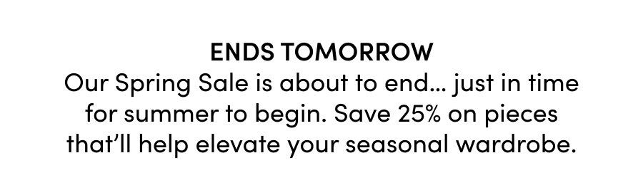 Spring sale ends tomorrow