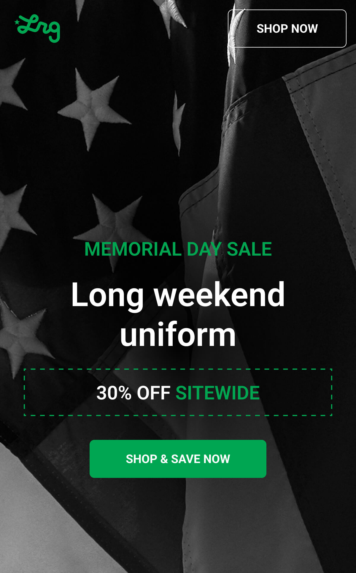 Memorial Day Sale | Long weekend uniform | 30% OFF SITEWIDE | SHOP & SAVE NOW