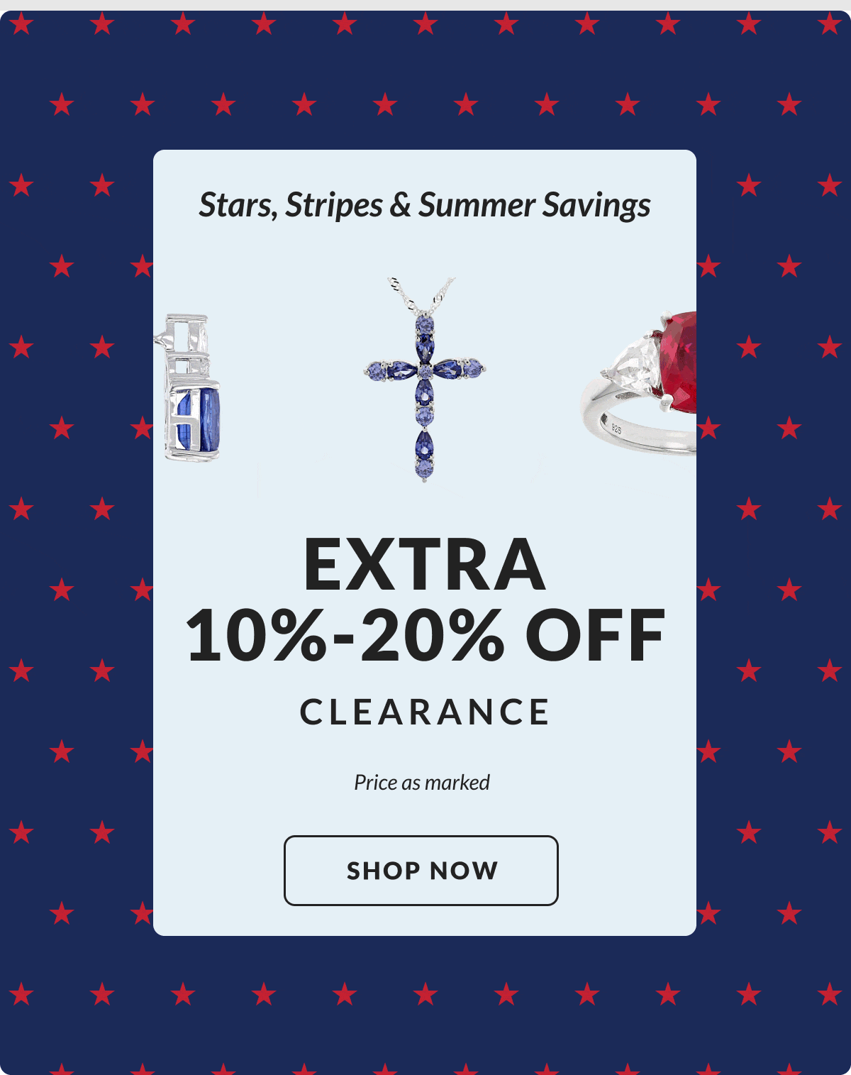 Memorial Day Sale & Clearance. Stars, Stripes & Summer Savings. Extra 10% - 20% Off Clearance. Price as marked. Shop Now