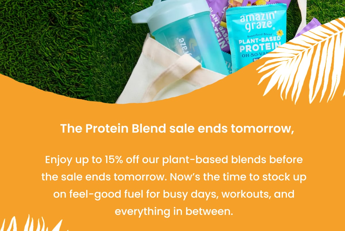 Promotion for plant-based protein blend sale with 15% off ending tomorrow