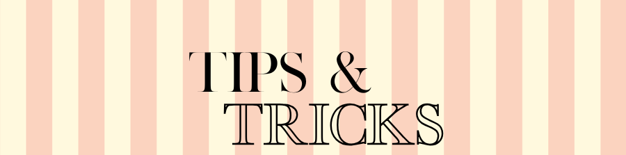 Tips & Tricks
