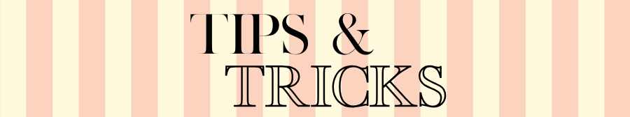 Tips & Tricks