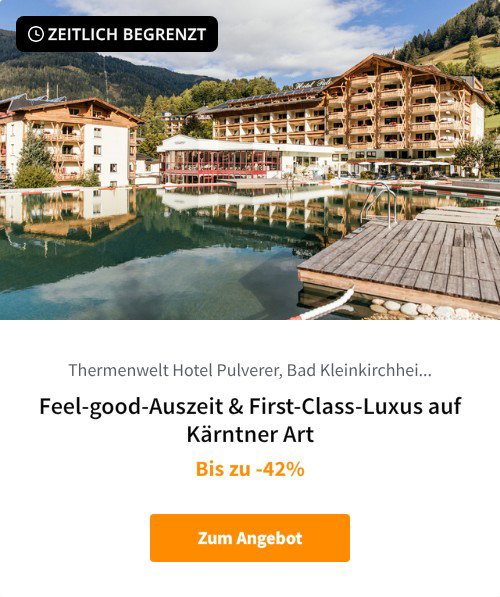 Feel-good-Auszeit &amp; First-Class-Luxus auf Kärntner Art