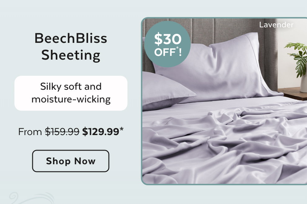 BeechBliss Sheeting - Silky soft and moisture-wicking. Shop Now