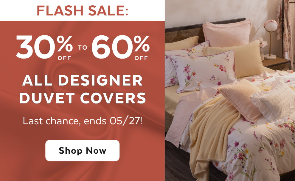 FLASH SALE: 30% – 60% OFF All Designer Duvet Covers. Last chance, ends 05/27! Shop Now