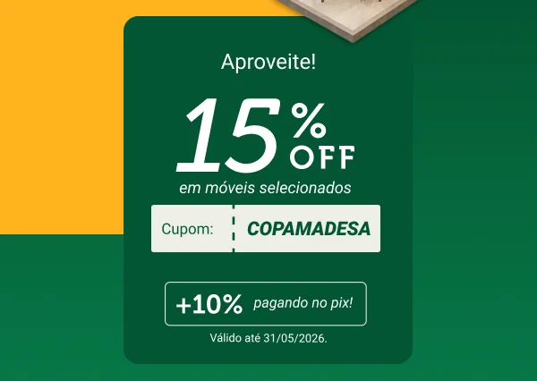 15% OFF com Cupom: COPAMADESA, + 10% pagando no pix! Válido até 31/05/2026.