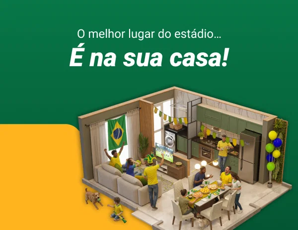 O melhor lugar do estádio... É na sua casa!