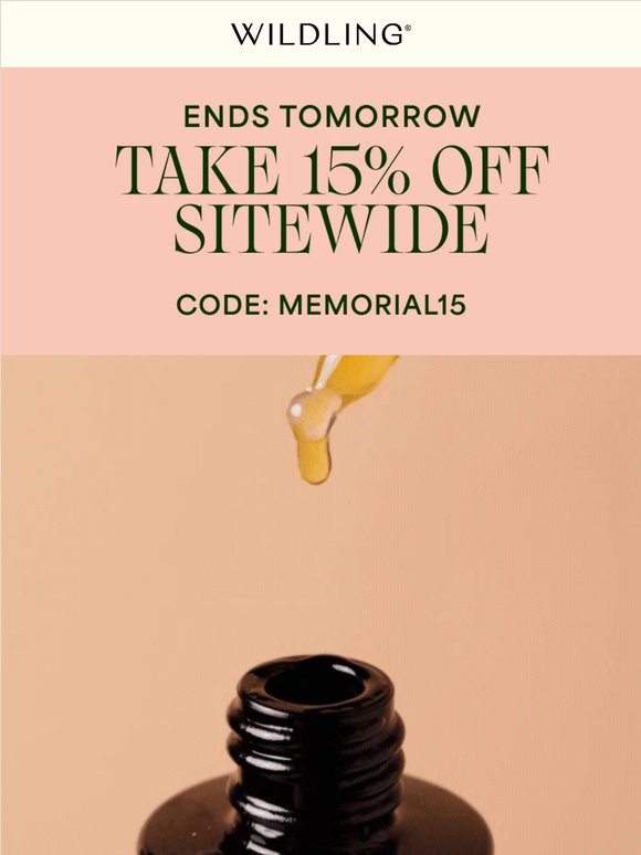 Last Call, 15% off, Code: Memorial15