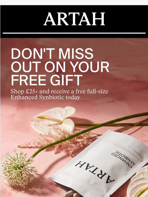 Don't Wait, Enjoy A Gift When You Spend £25+