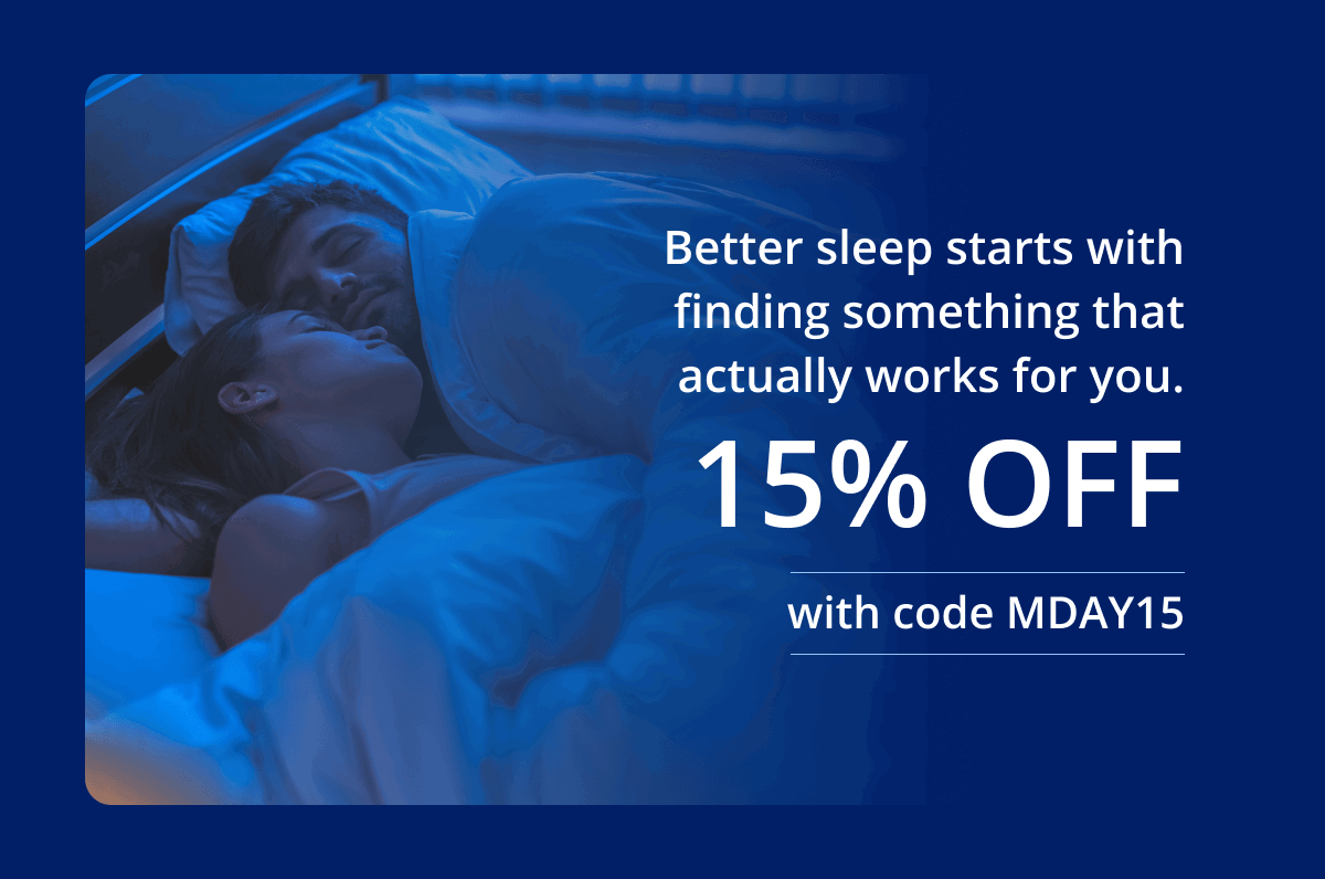 Better sleep starts with finding something that actually works for you.