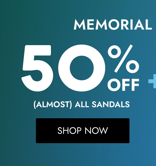 O O 50 OFF (ALMOST) ALL SANDALS SHOP NOW