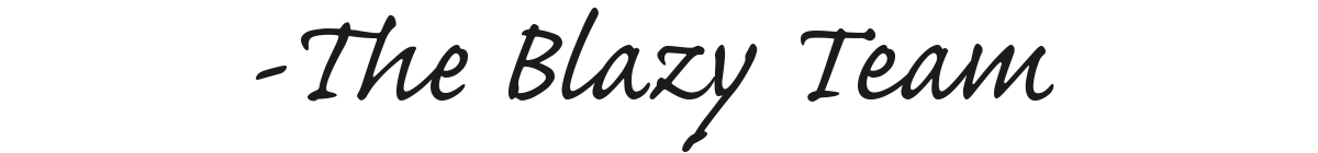 - The Blazy Team