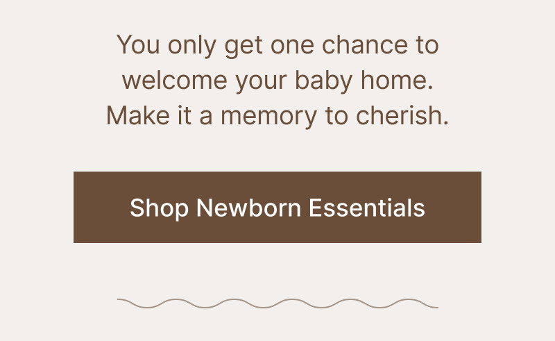 Centered brown text about creating a calm newborn space above a brown button reading Shop Newborn Essentials.