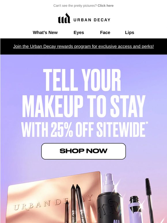 Psst… 25% Off Sitewide Is Still On