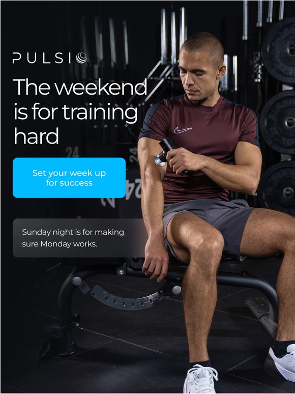 Train hard at weekends. Feel it less on Monday.
