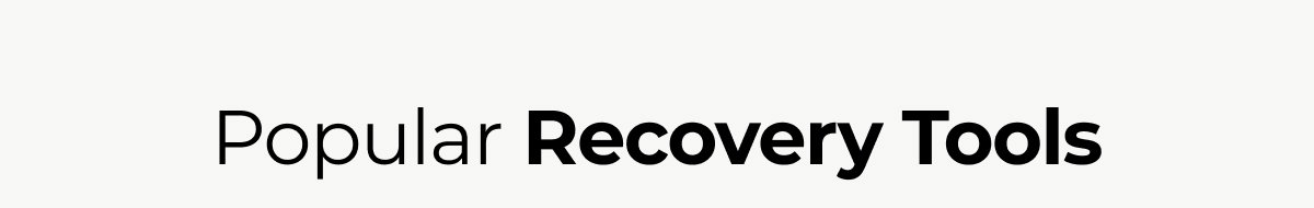Popular Recovery Tools