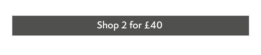 Shop 2 for £40 Shirts