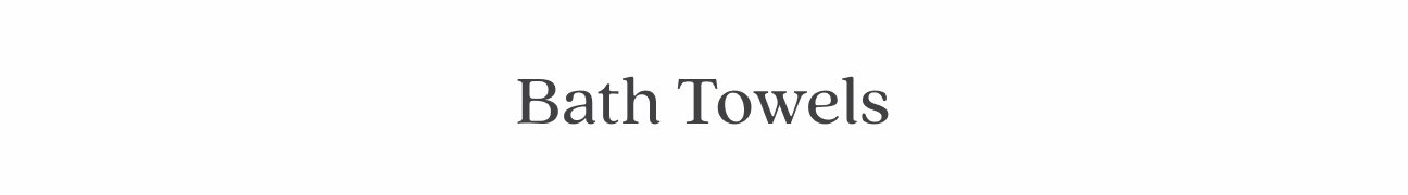 Bath Towels
