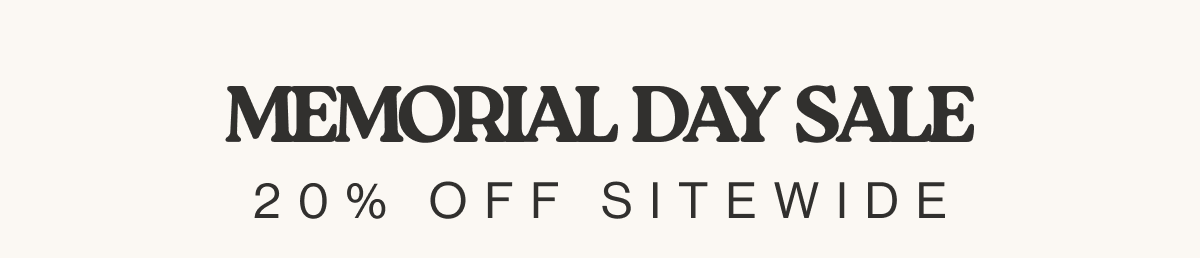 Memorial Day Sale 20% Off