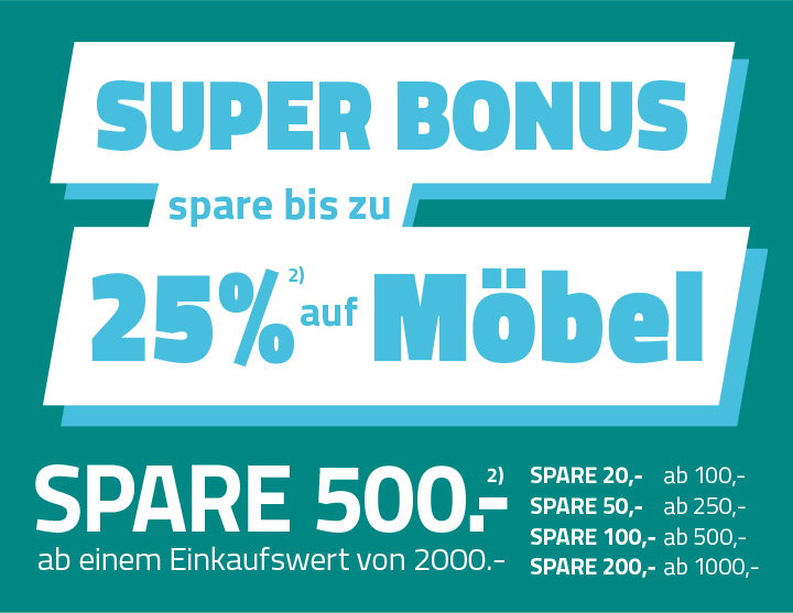 Spare bis zu 25% auf Möbel!²⁾