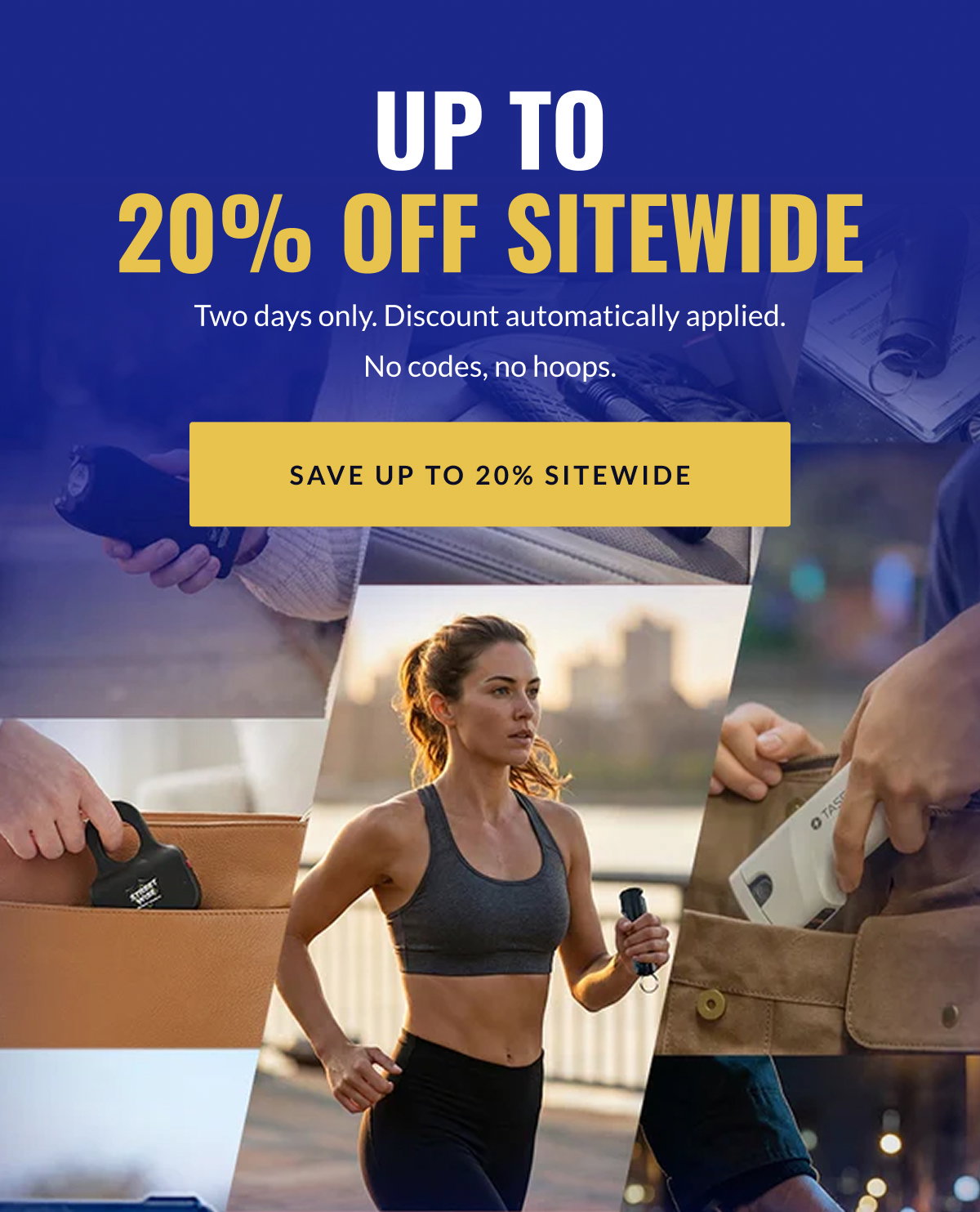 Up to 20% off sitewide / Two days only. Everything's marked down.  No codes, no hoops. [SAVE UP TO 20% SITEWIDE]