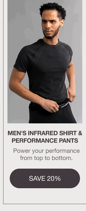MEN'S INFRARED SHIRT & PERFORMANCE PANTS: Power your performance from top to bottom. [SAVE 20%]