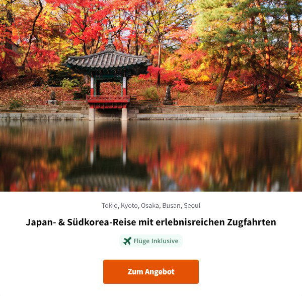 Japan- & Südkorea-Reise mit erlebnisreichen Zugfahrten