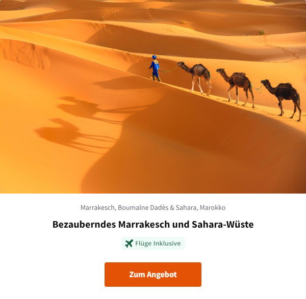Bezauberndes Marrakesch und Sahara-Wüste