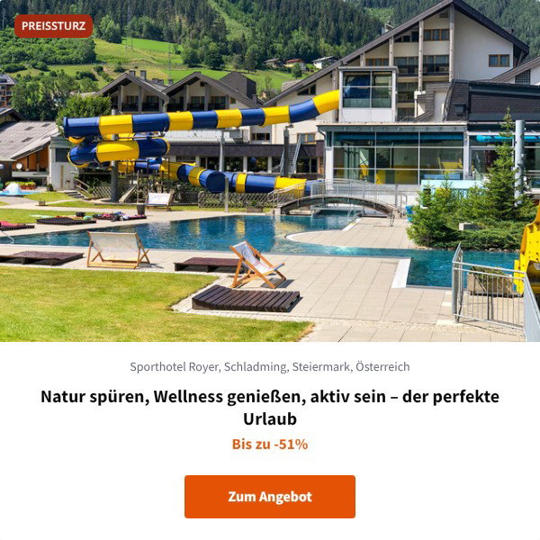 Natur spüren, Wellness genießen, aktiv sein – der perfekte Urlaub