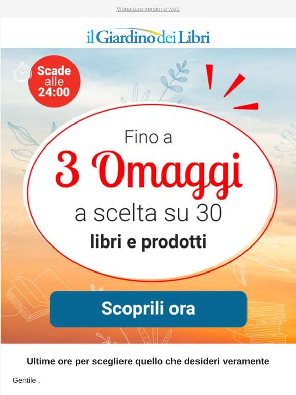⏰ ULTIMO GIORNO: scegli 3 omaggi tra 30 (scade a mezzanotte)