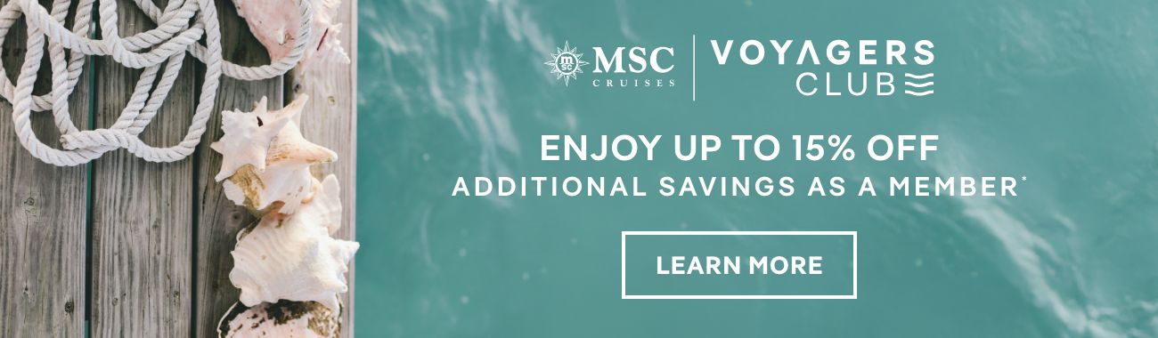 MSC Voyagers Club – Enjoy Up to 15% Off Additional Savings as a Member – Click to Learn More