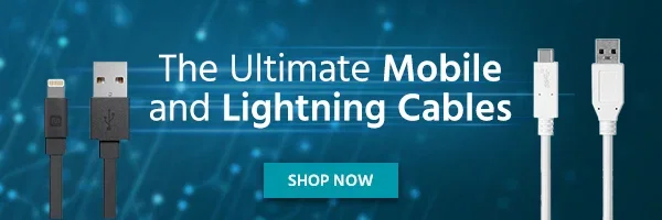 The Ultimate Mobile and Lightning Cables