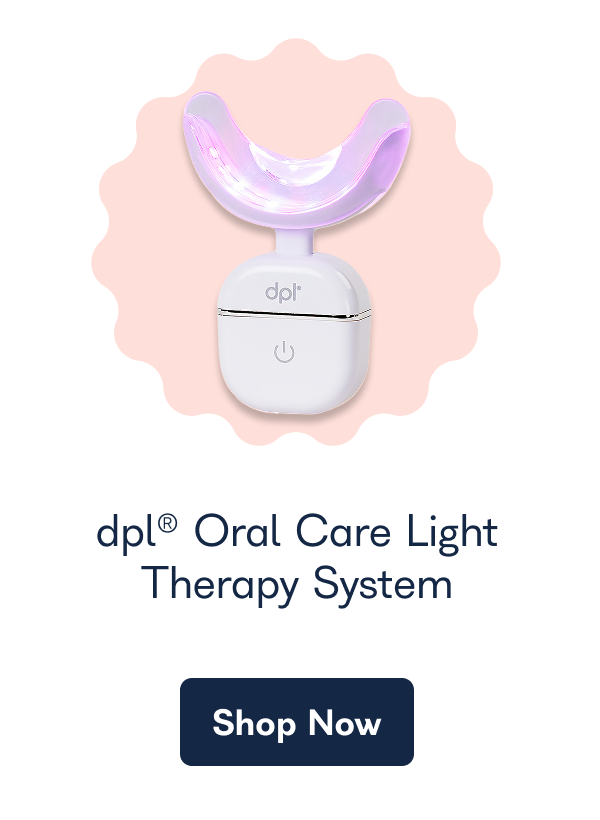 dpl® Oral Care Light Therapy System