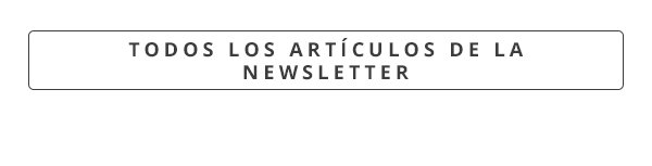 Todos los artículos de la newsletter