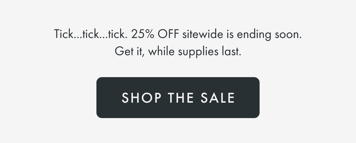 25% OFF Site Wide