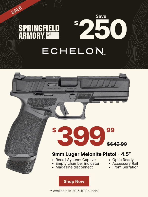 Springfield Armory | Echelon | Save $250 | Shop Now