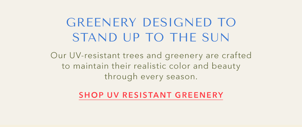 Shop UV Resistant Greenery