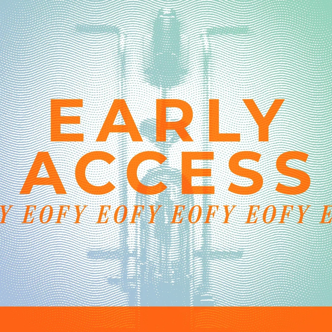 Early Access - EOFY Sale