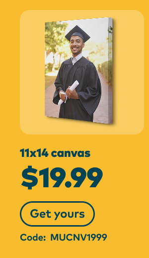 11x14 canvas $19.99. Code: MUCNV1999. Get yours.