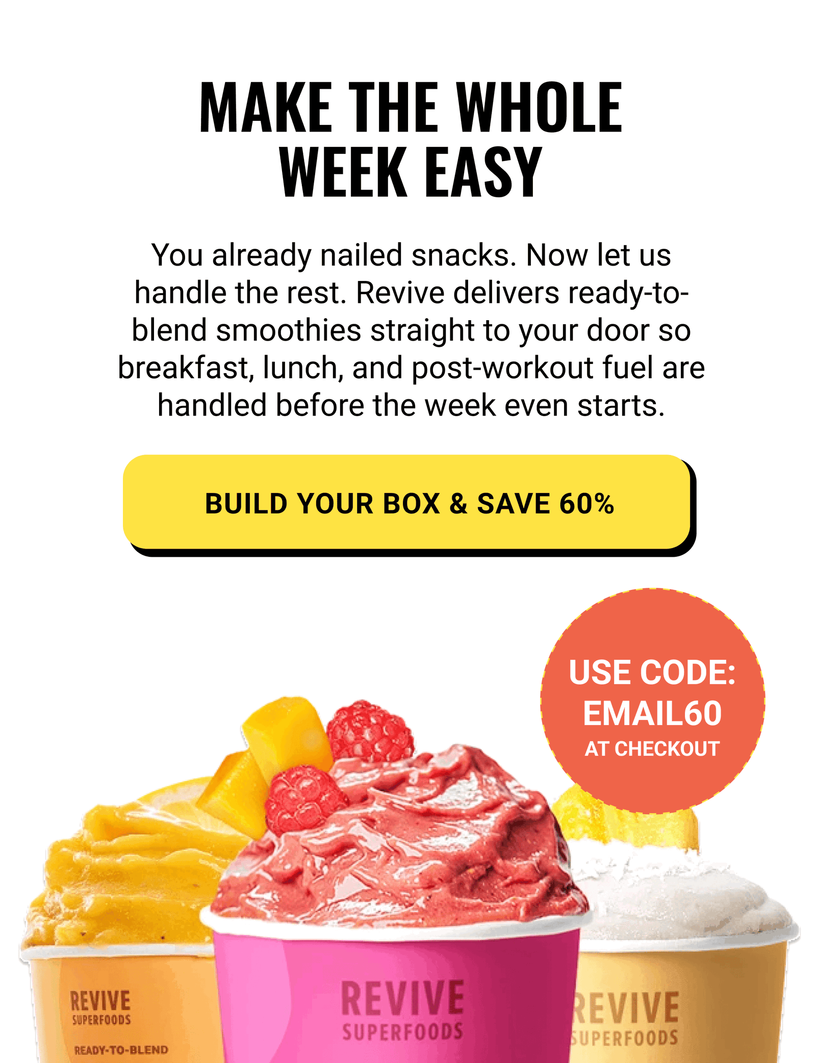 All Smoothies Are 60% off with code EMAIL60
