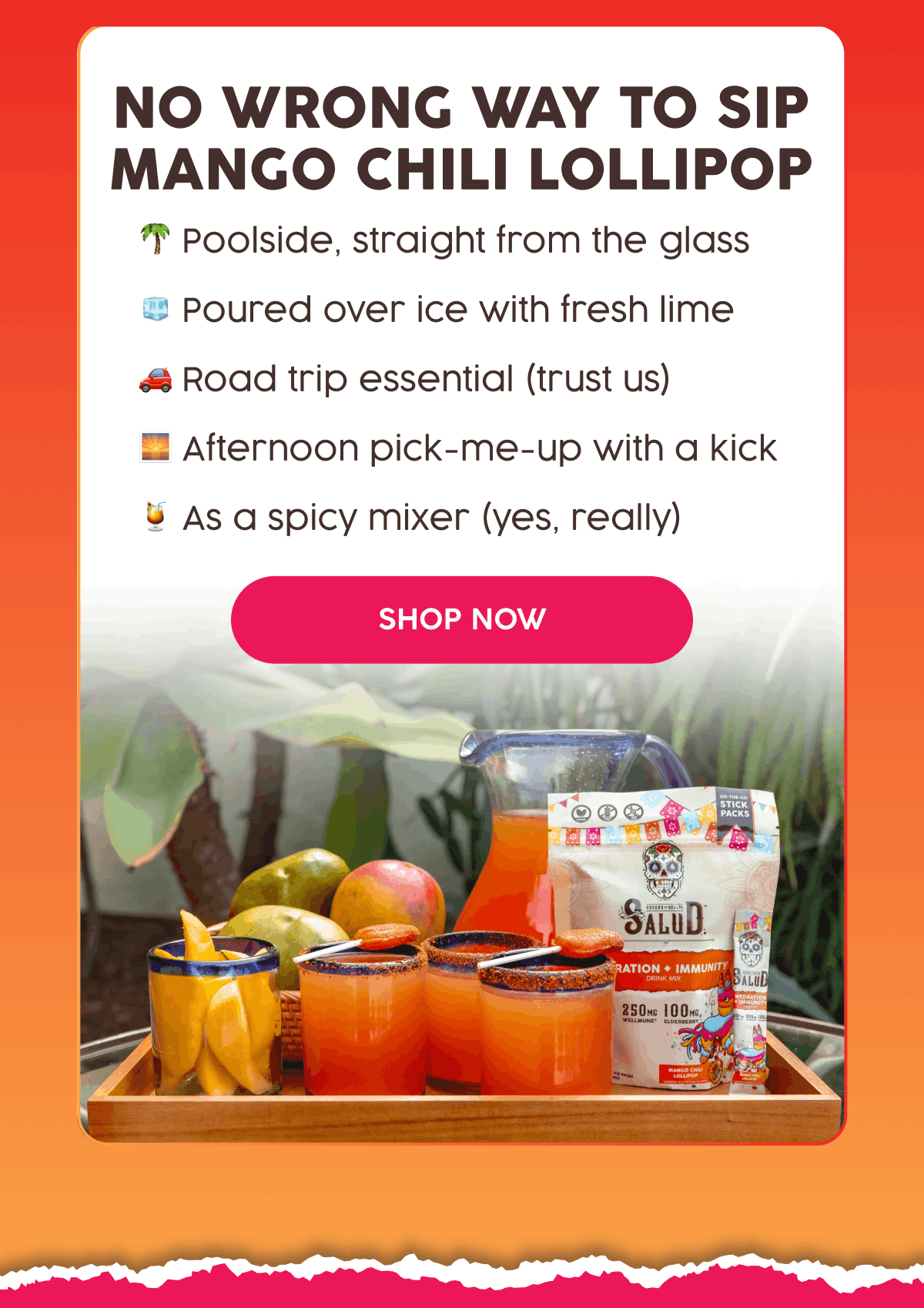No Wrong Way to Sip Mango Chili Lollipop | 🌴 Poolside, straight from the glass, 🧊 Poured over ice with fresh lime, 🚗 Road trip essential (trust us), 🌅 Afternoon pick-me-up with a kick, 🍹 As a spicy mixer (yes, really) | Shop Now
