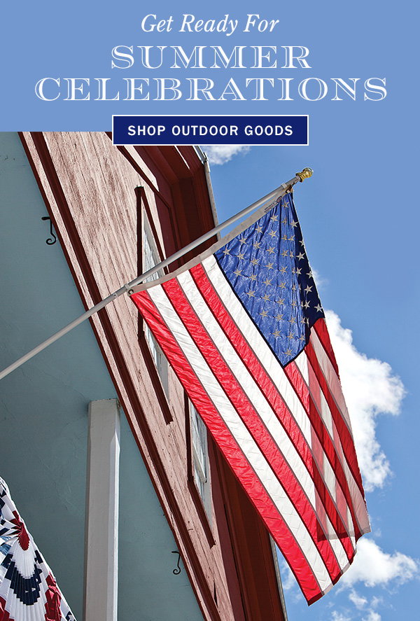 Get Ready for Summer Celebrations. Shop Outdoor Goods. Weather-Resistant American Flag