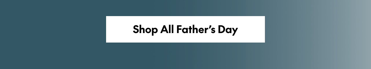 Shop All Father's Day