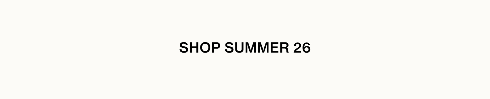 Shop Summer 26