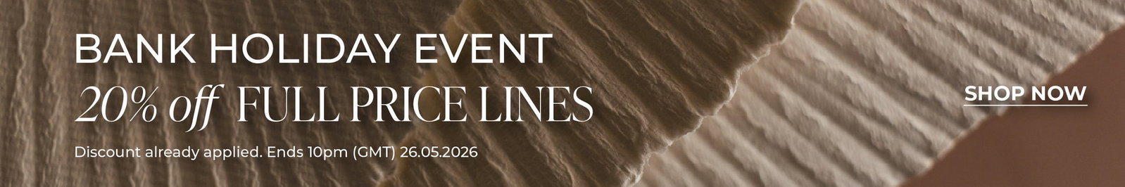 Bank Holiday Event | Shop Now