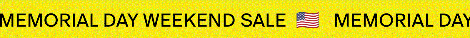 MEMORIAL DAY WEEKEND SALE