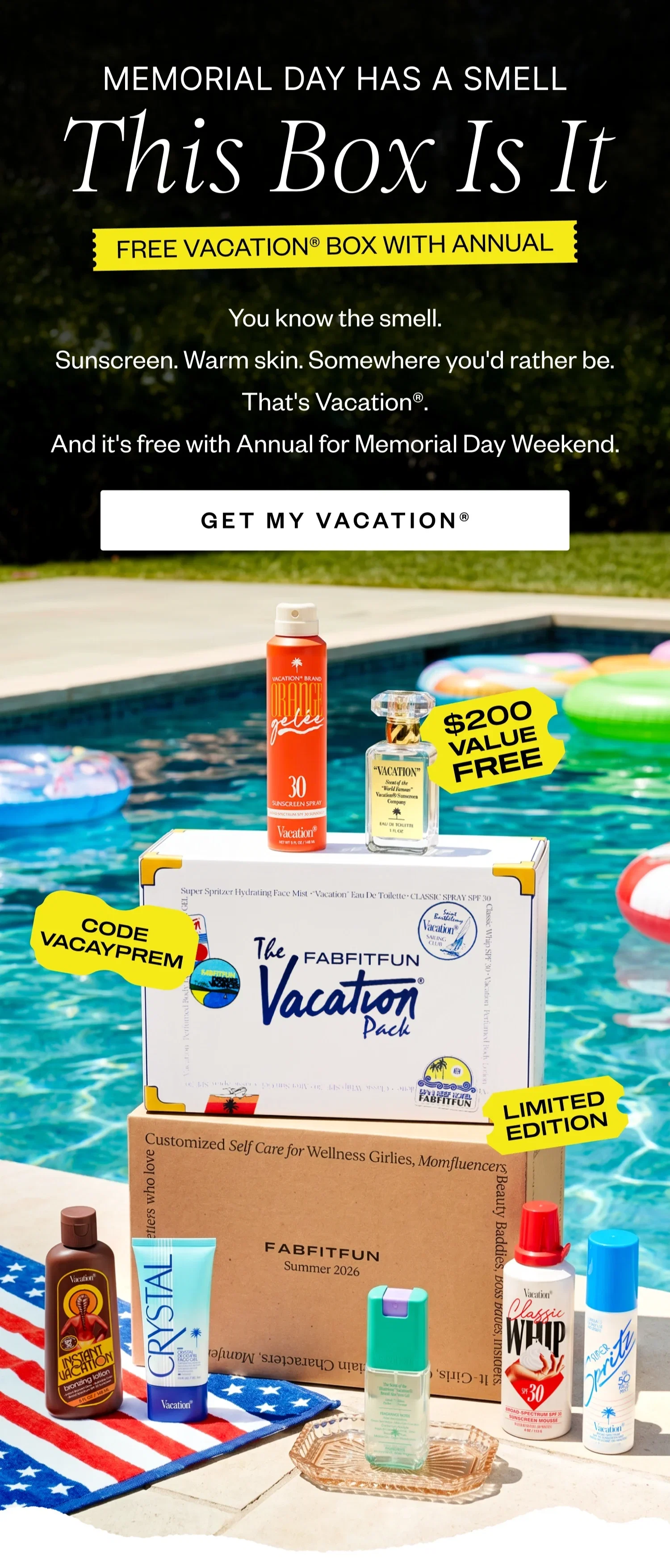 MEMORIAL DAY HAS A SMELL | This Box Is It | FREE VACATION® BOX WITH ANNUAL | You know the smell. Sunscreen. Warm Skin. Somewhere you'd rather be. That's Vacation®. And it's free with Annual for Memorial Day Weekend. | GET MY VACATION®