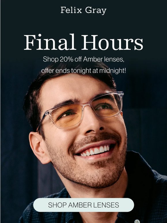 Final hours: 20% Off All Amber Lenses